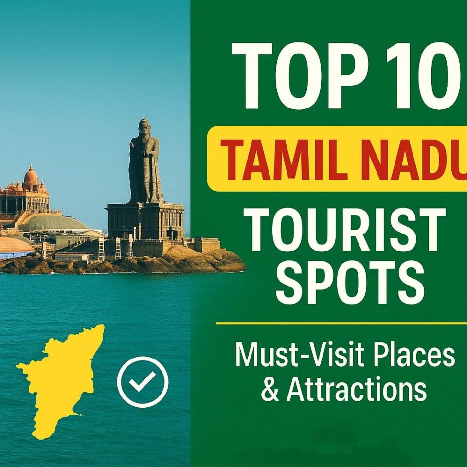 Scenic collage of top 10 tourist destinations in Tamil Nadu with iconic landmarks