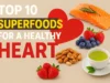 Top 10 Superfoods for a Healthy Heart
