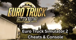 Euro Truck Simulator 2 Cheats & Console Commands | Unlimited Money & XP