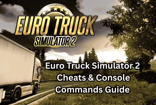 Euro Truck Simulator 2 Cheats & Console Commands | Unlimited Money & XP