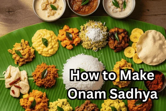Onam Sadhya Recipe: വിഭവങ്ങൾ, ഉണ്ടാക്കുന്ന രീതി | Full Guide