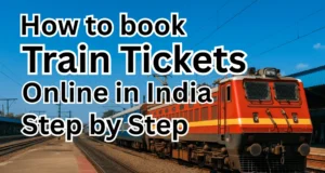 Book Train Tickets Online – Easy Step-by-Step Guide