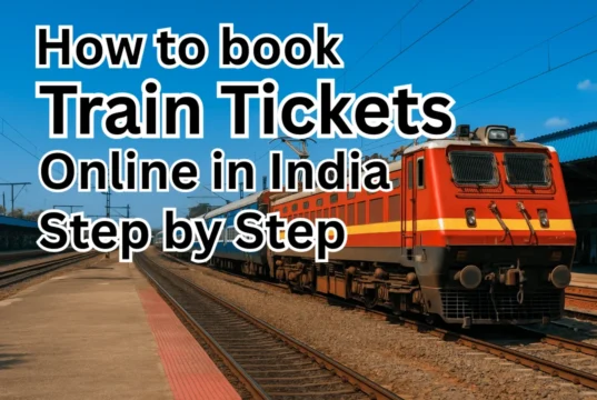Book Train Tickets Online – Easy Step-by-Step Guide