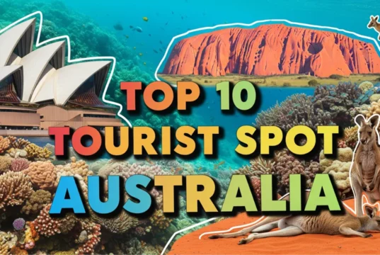 Australia Travel Guide: Top 10 Must-See Places & Adventures