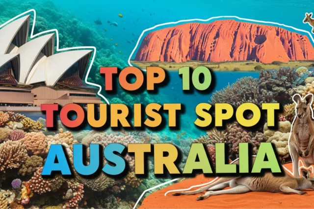 Australia Travel Guide: Top 10 Must-See Places & Adventures