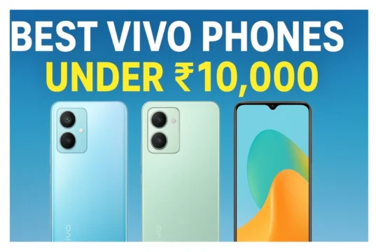 Best vivo Phones Under ₹10,000 in India (August 2025)