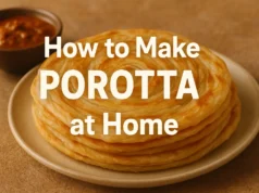 How to Make Porotta at Home – Easy Kerala Parotta Recipe