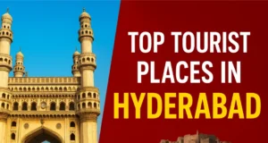 Top 10 Tourist Places in Hyderabad – Best Attractions to Visit