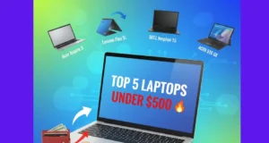 The Ultimate Guide to the Best Laptops Under $500