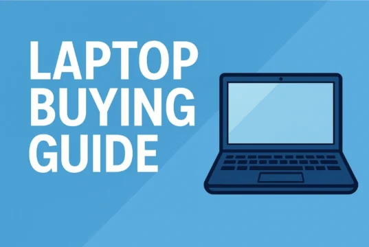 Laptop Buying Guide 2025 – How to Choose the Right Laptop
