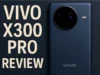 Vivo X300 Pro Review – A Powerful Flagship With Stunning Camera & Performance